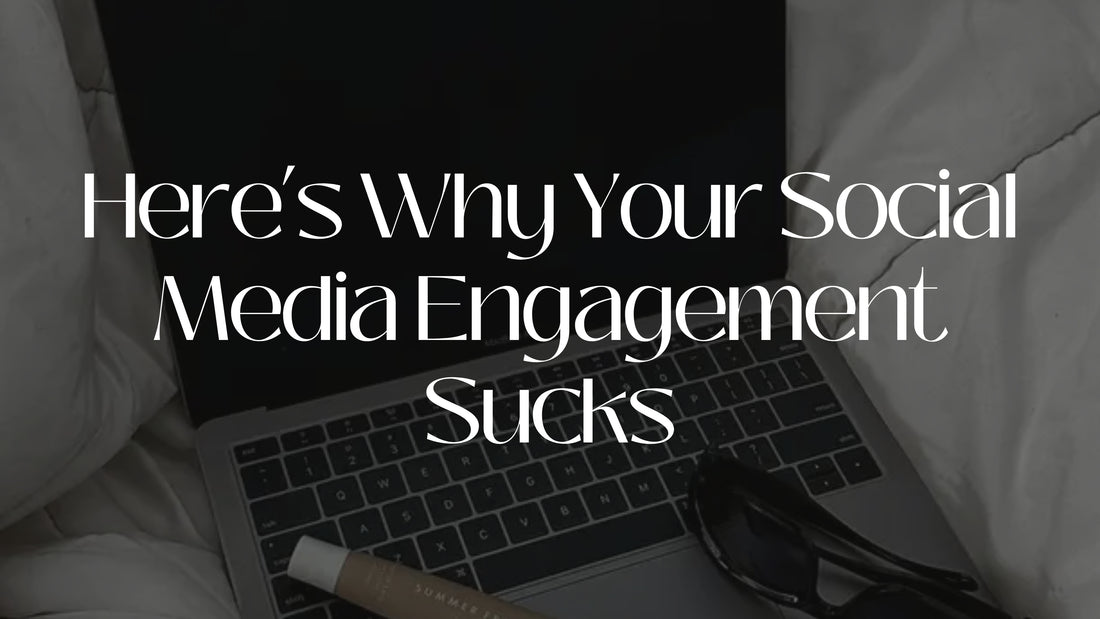 Here's Why Your Social Media Engagement Sucks